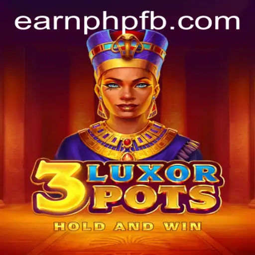 Exploring 3LuxorPots: A Gateway to Earning PHP