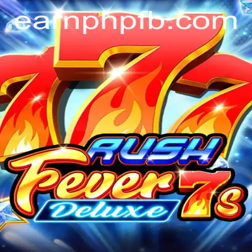 Exploring RushFever7sDeluxe and Opportunities to Earn PHP